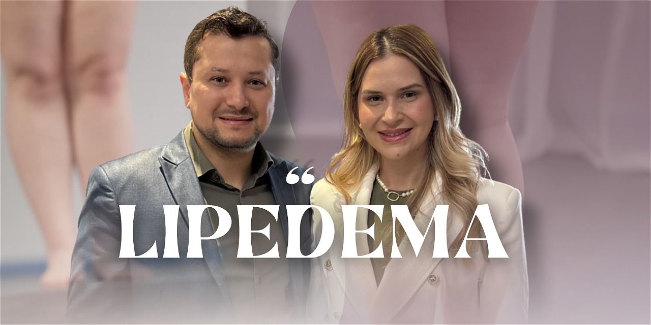 Lipedema — Dr. Bruno Souza e Dra. Ana Carolina Marchiori